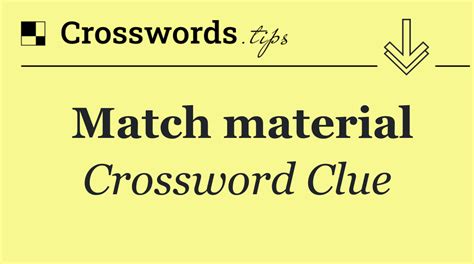 match crossword clue|Match material